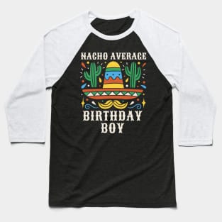 Funny Nacho Average Birthday Boy // Vintage Mexican Cinco de Mayo Baseball T-Shirt